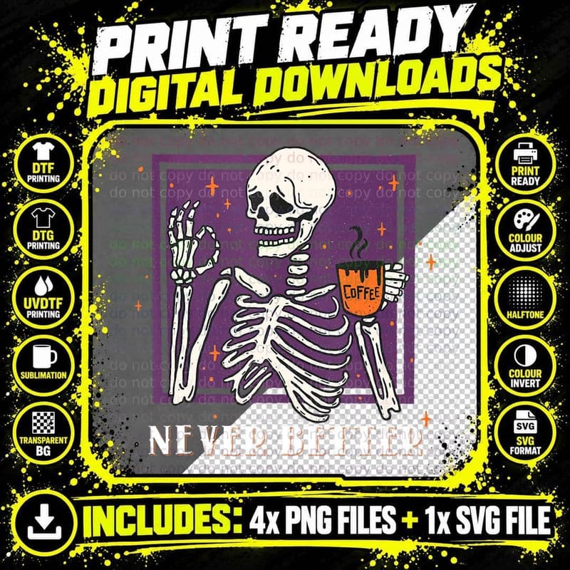 Halloween Shirts for Women Men Never Better Skeleton Png SVG Digital Bundle