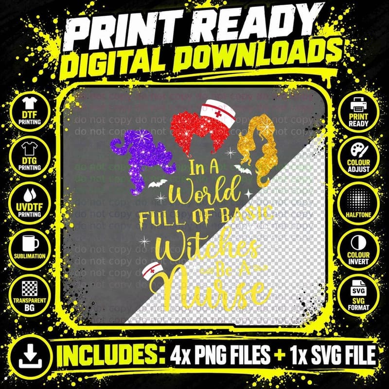 Halloween in a World Full of Basic Witches Be a Nurse Png SVG Digital Bundle
