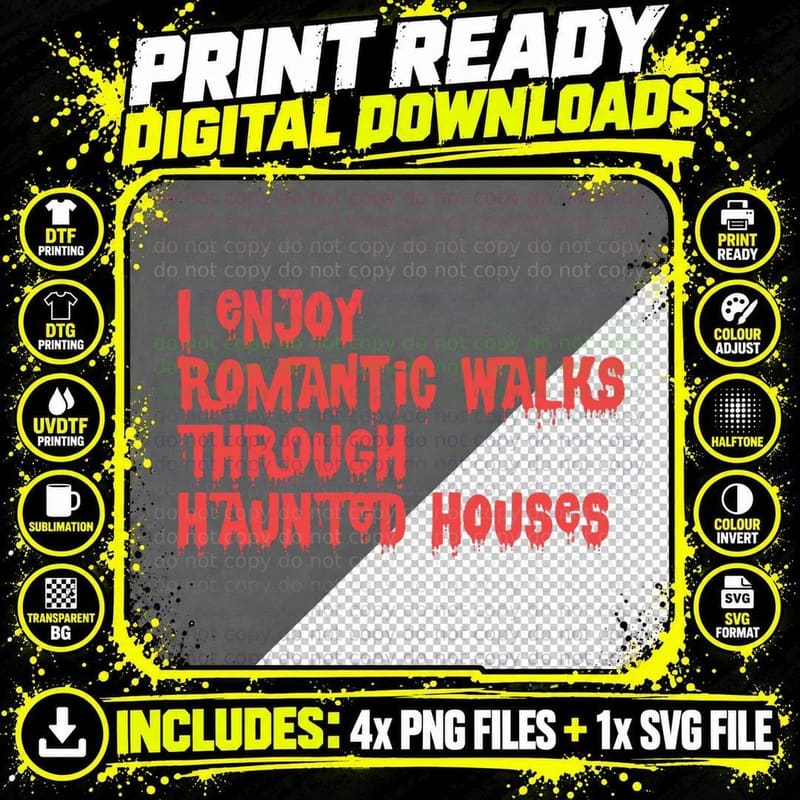 I ENJOY Romantic WALKS Through Haunted Houses Halloween Png SVG Digital Bundle