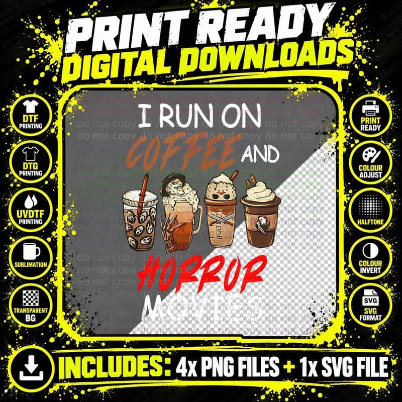 I Run on Coffee and Horror Movies Scary Blood Halloween Png SVG Digital Bundle