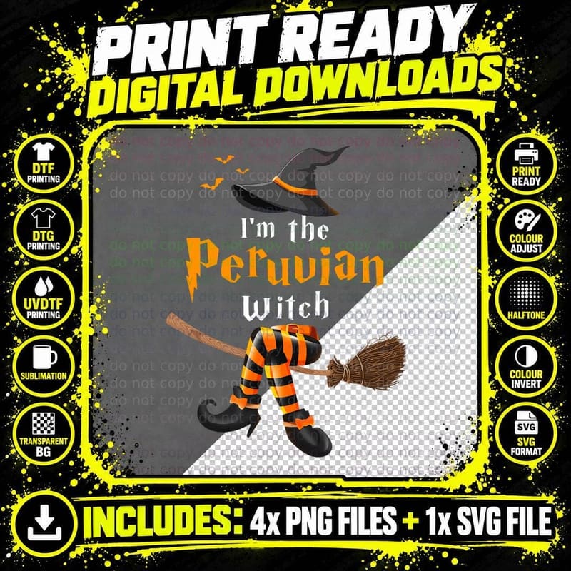 I'm the Peruvian Witch Halloween Costume Witches T-Shirt Png SVG Digital Bundle