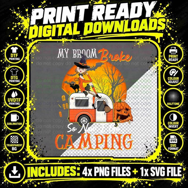 My Broom Broke So Now I Go Camping Halloween Funny Png SVG Digital Bundle