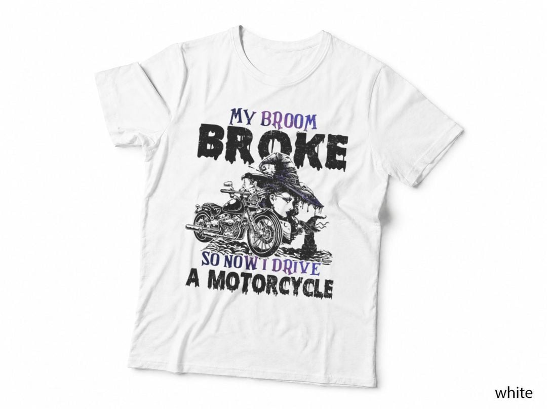 My Broom Broke So Now I Ride a Motorcycle Witch Halloween T-Shirt