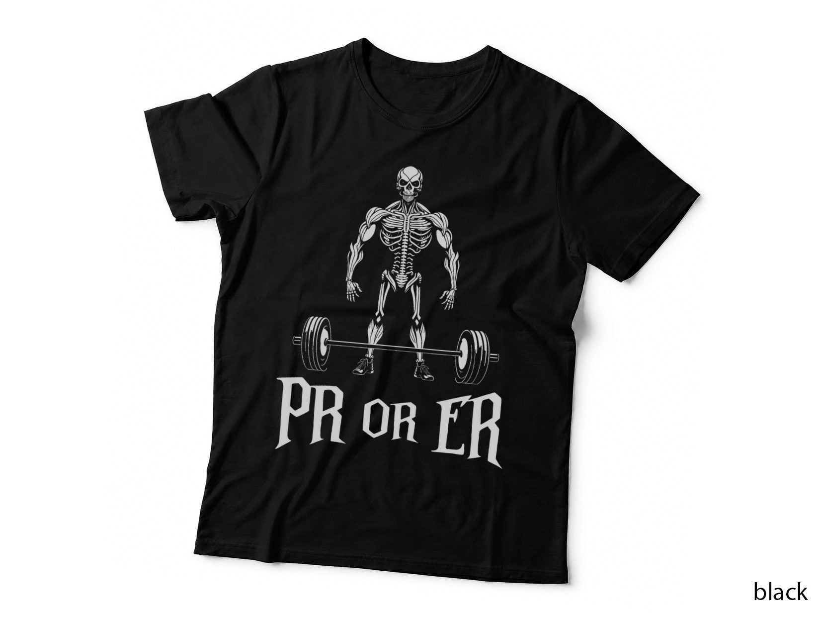 PR or ER Funny Skeleton Weightlifting Gym Bodybuilding T-Shirt