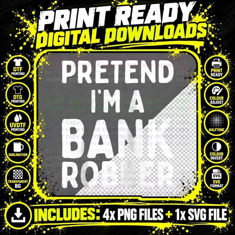 Pretend I'm a Bank Robber Funny Lazy Easy Halloween Png SVG Digital Bundle