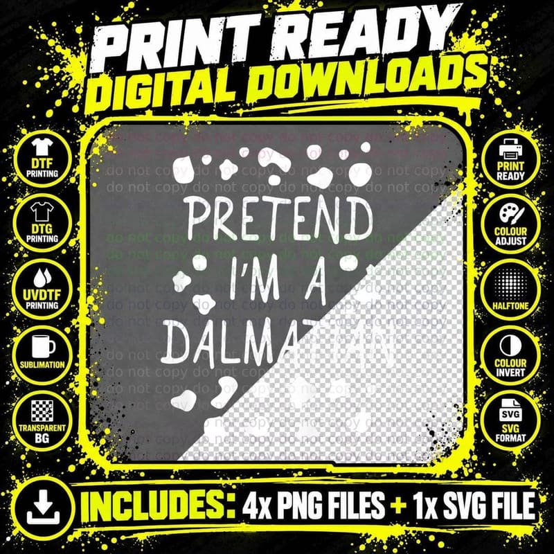 Pretend I'm a Dalmatian Costume Halloween DIY Costume Png SVG Digital Bundle