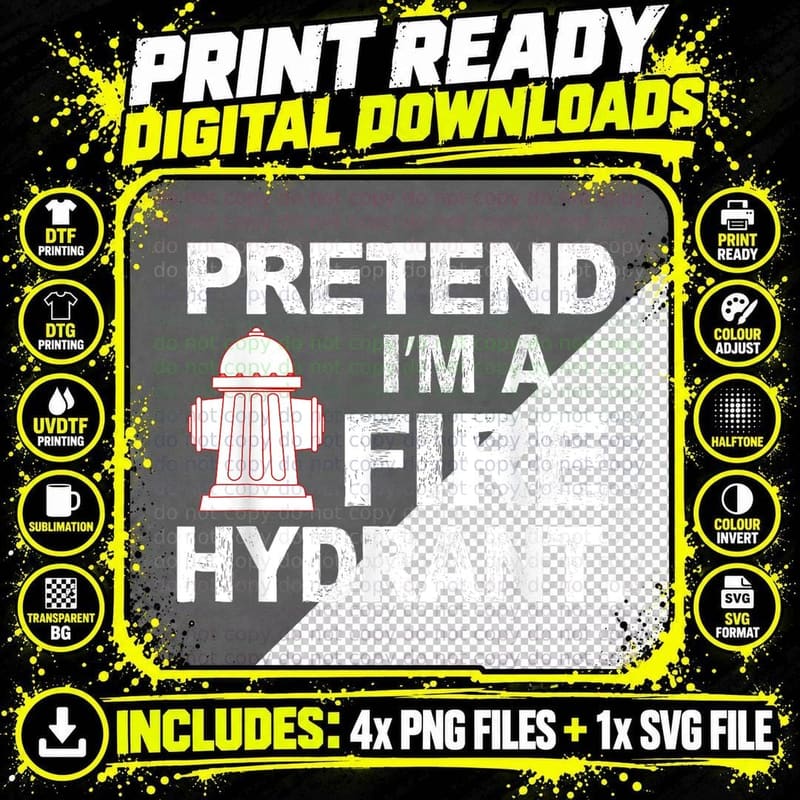 Pretend I'm a Fire Hydrant Firefighter Halloween Lazy Png SVG Digital Bundle