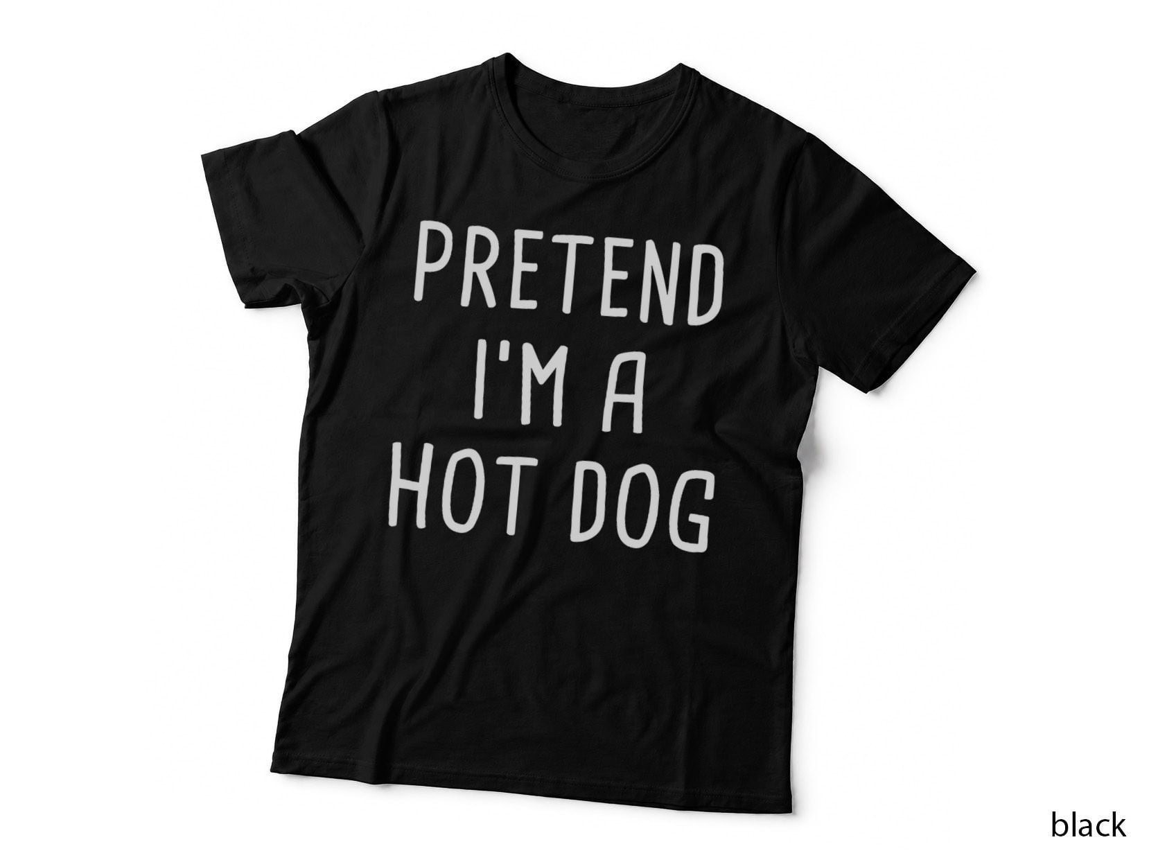 Pretend I'm a Hot Dog Halloween Costume T-Shirt
