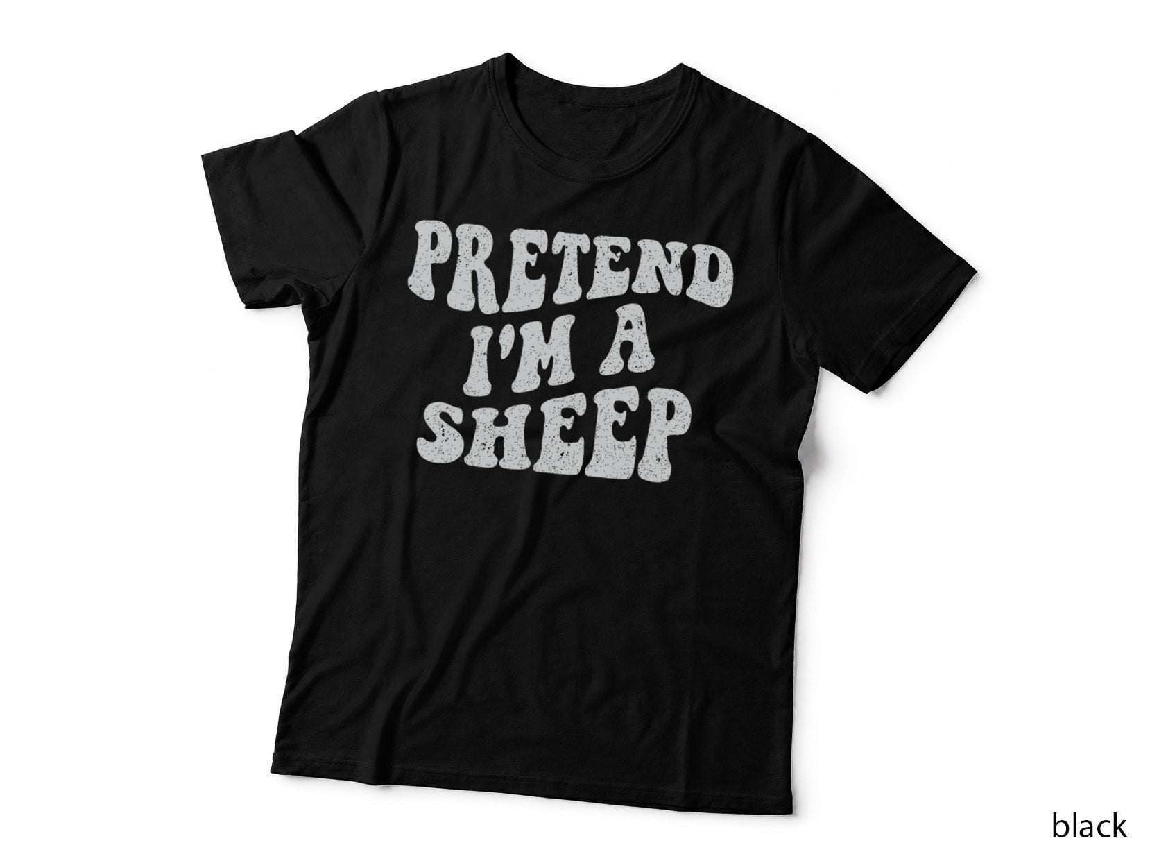 Pretend I'm a Sheep Halloween Costume Lazy Easy T-Shirt