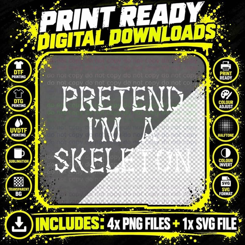 Pretend I'm a Skeleton Funny Fancy Dress Party Lazy Png SVG Digital Bundle
