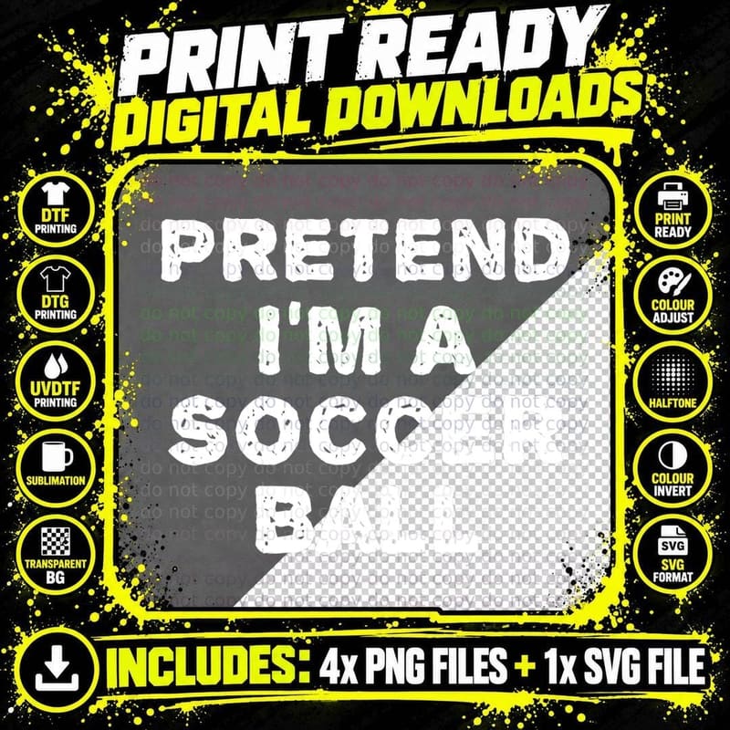Pretend I'm a Soccer BALL Funny Halloween DIY Costume Png SVG Digital Bundle