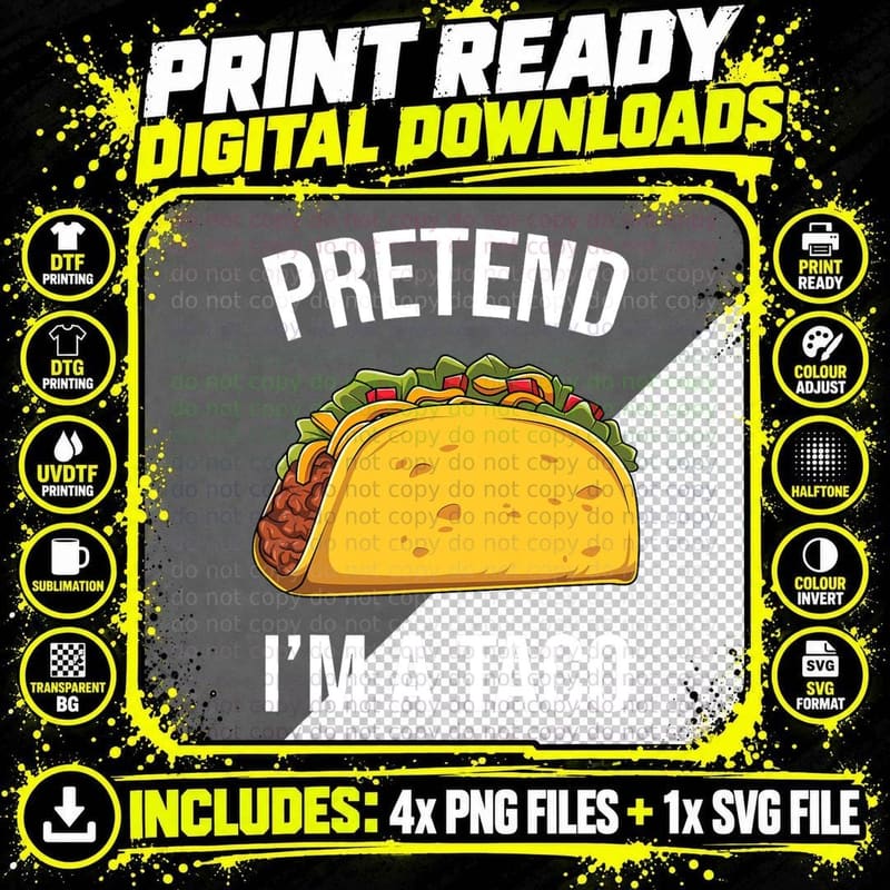 Pretend I'm a Taco Funny Halloween Food Costume Tacos Png SVG Digital Bundle