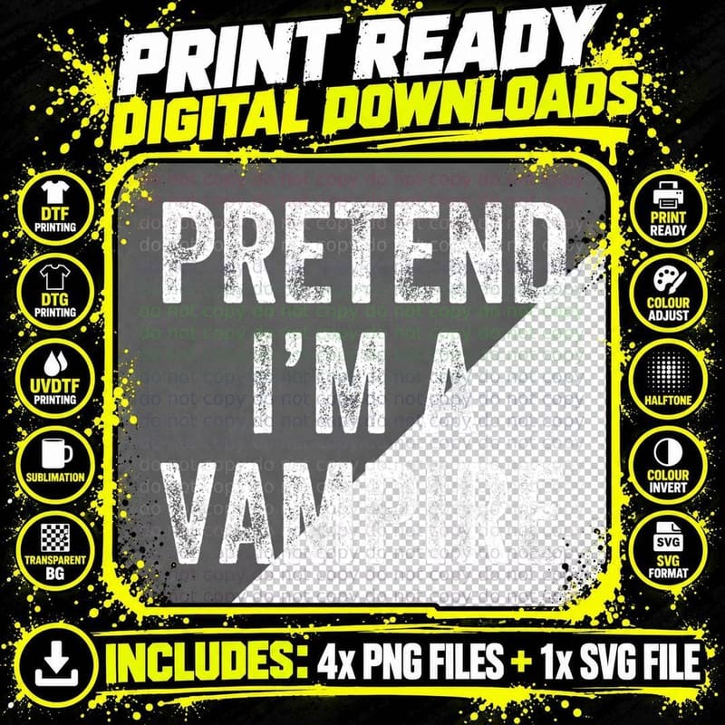 Pretend I'm a Vampire Funny Last Minute Halloween Png SVG Digital Bundle