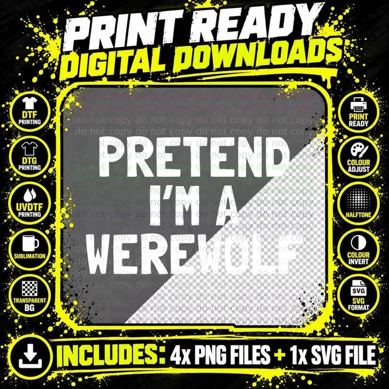 Pretend I'm a Werewolf Halloween Costume T-Shirt Png SVG Digital Bundle