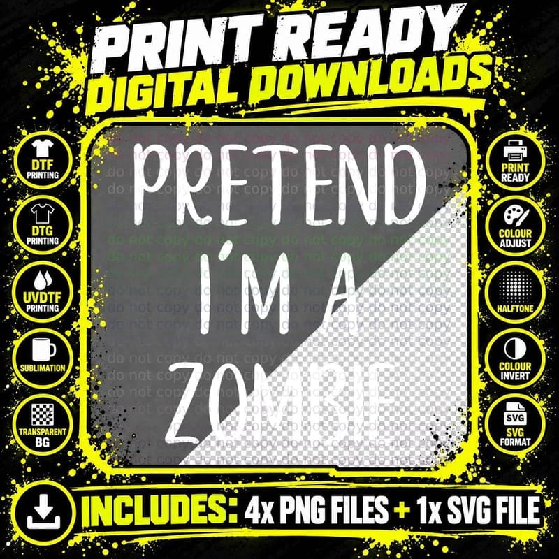 Pretend I'm a Zombie Costume Halloween Simple Funny Png SVG Digital Bundle