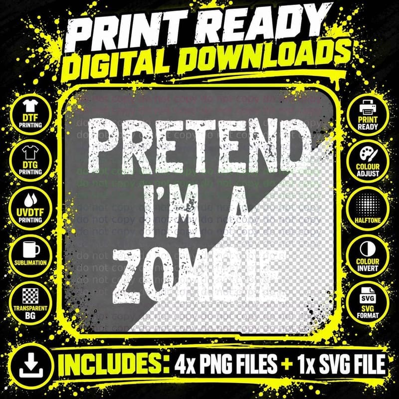 Pretend I'm a Zombie Funny Lazy Easy Halloween Costume Png SVG Digital Bundle