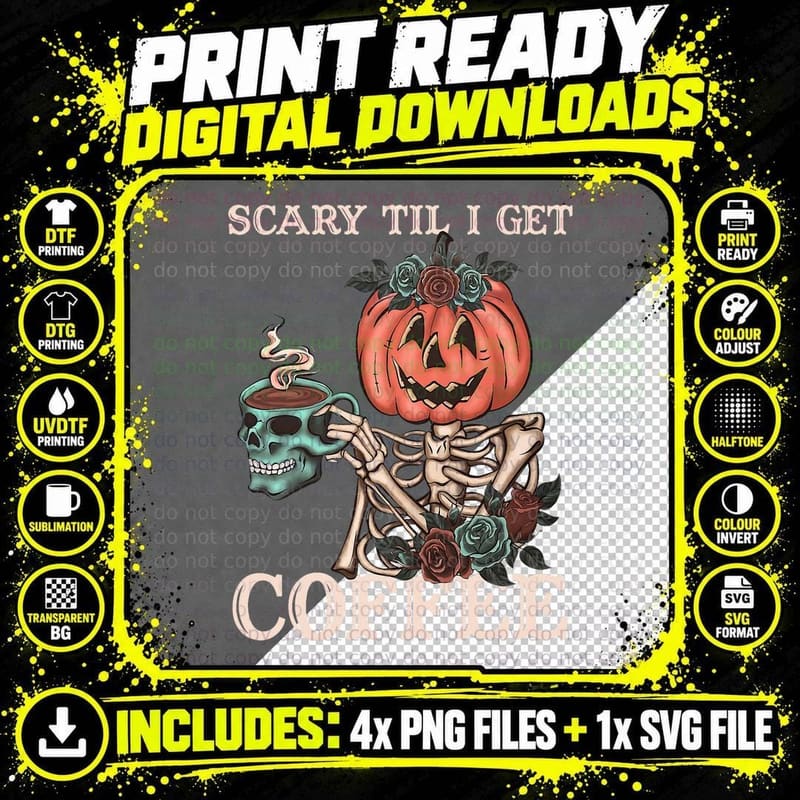 Scary Til I Get Coffee Pumpkin Skeleton Drinking Png SVG Digital Bundle