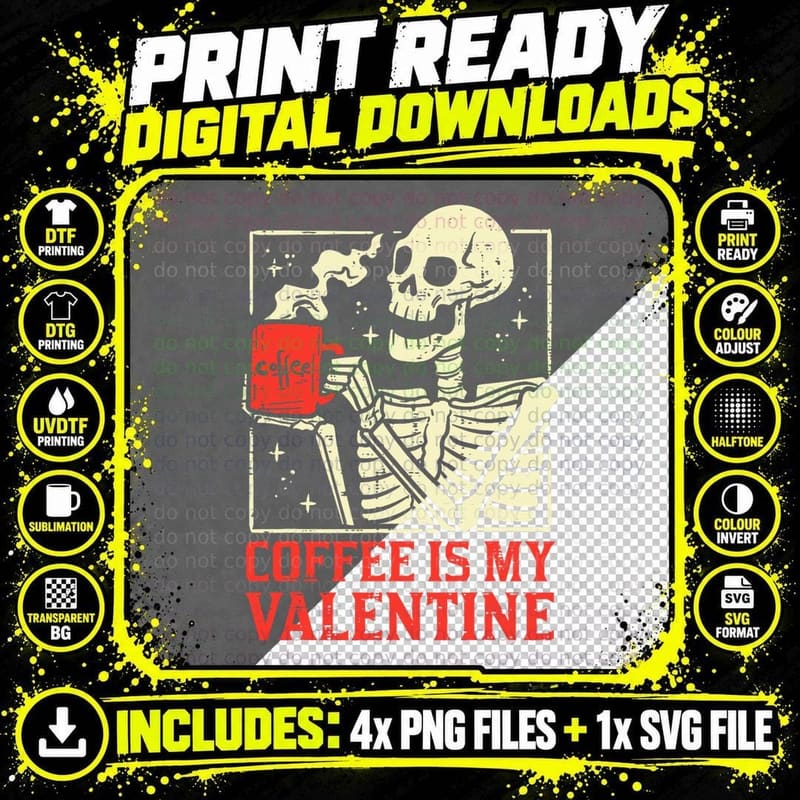 Skeleton Coffee Is My Valentine Funny Valentines Day Png SVG Digital Bundle