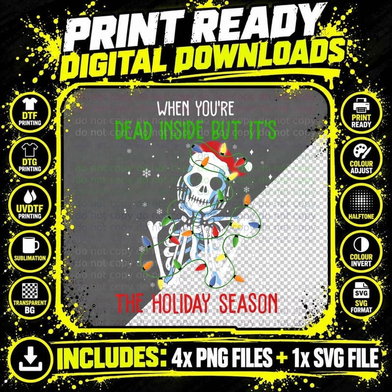 Skeleton When You're Dead Inside but It's the Holiday Png SVG Digital Bundle