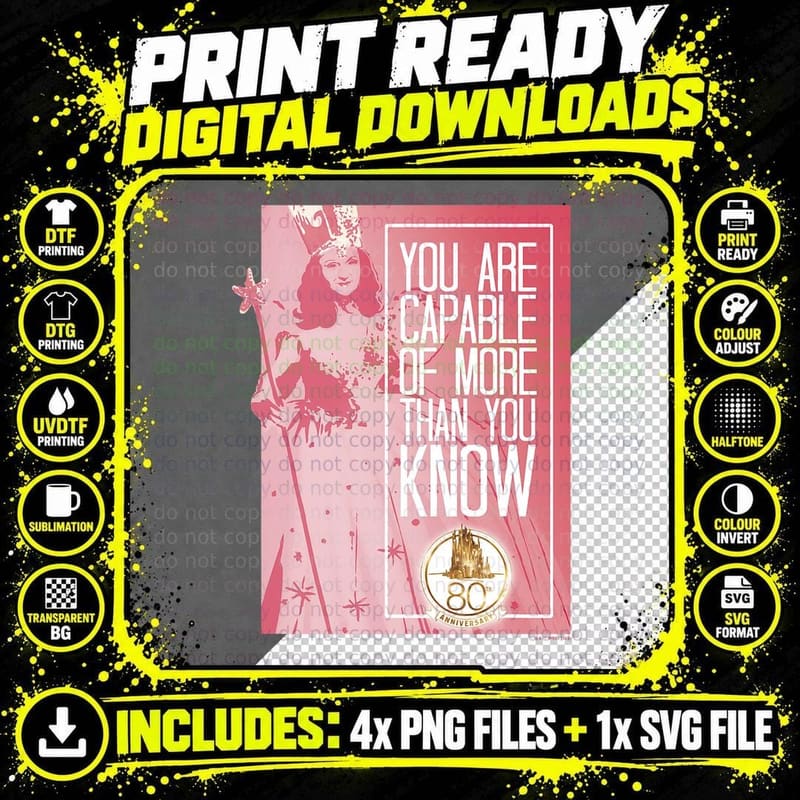 The Wizard of Oz Glinda the Good Witch Capable of More Png SVG Digital Bundle
