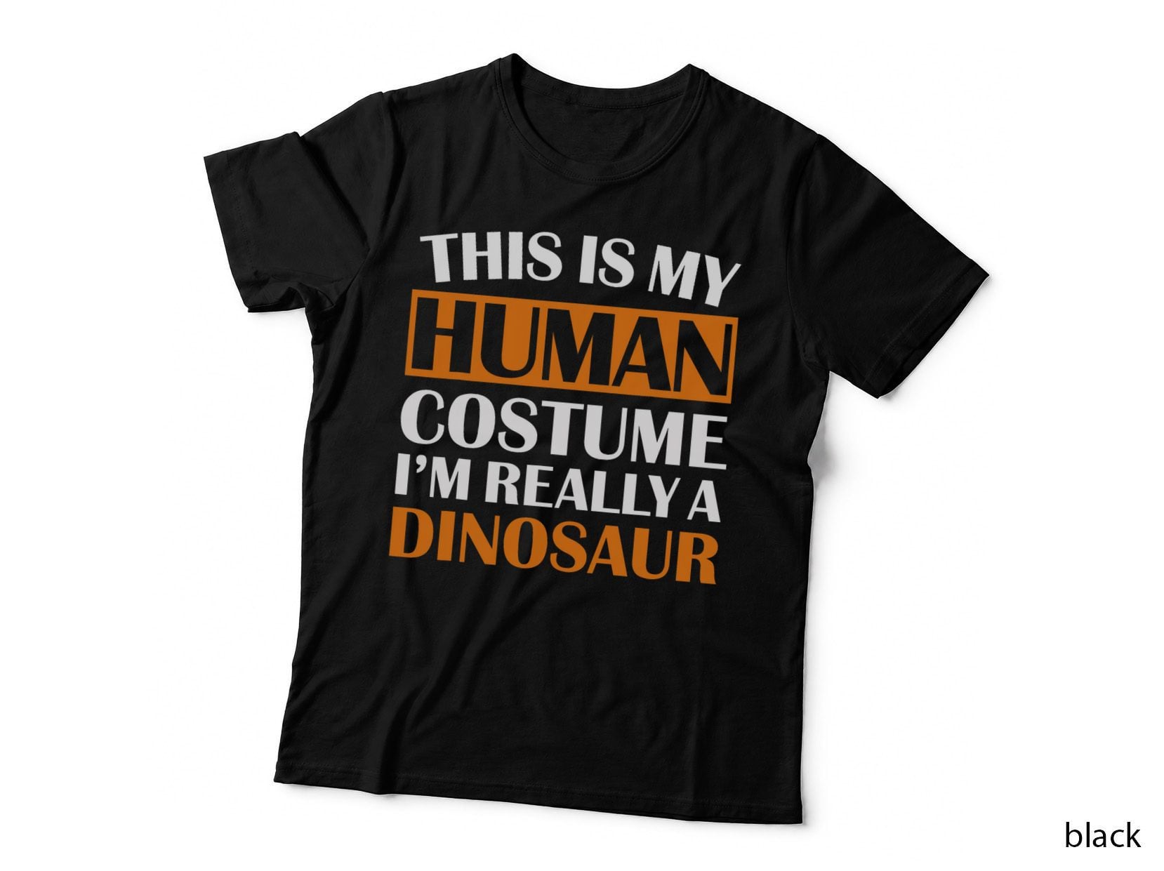 This Is My Human Costume I'm Really a Dinosaur Halloween T-Shirt