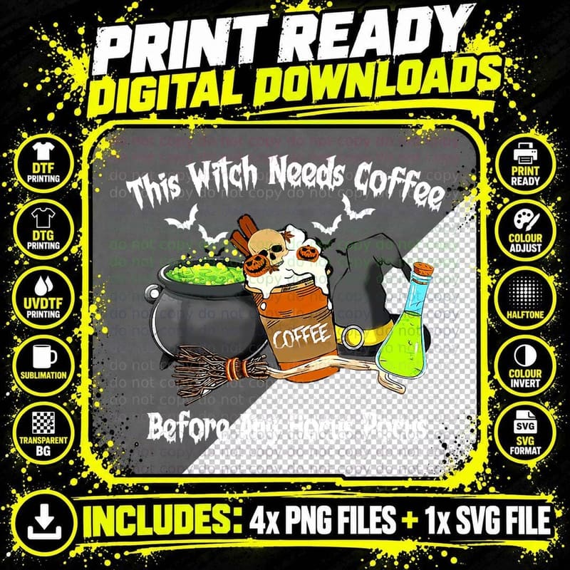 This Witch Needs Coffee Before Any Hocus Pocus Halloween Png SVG Digital Bundle