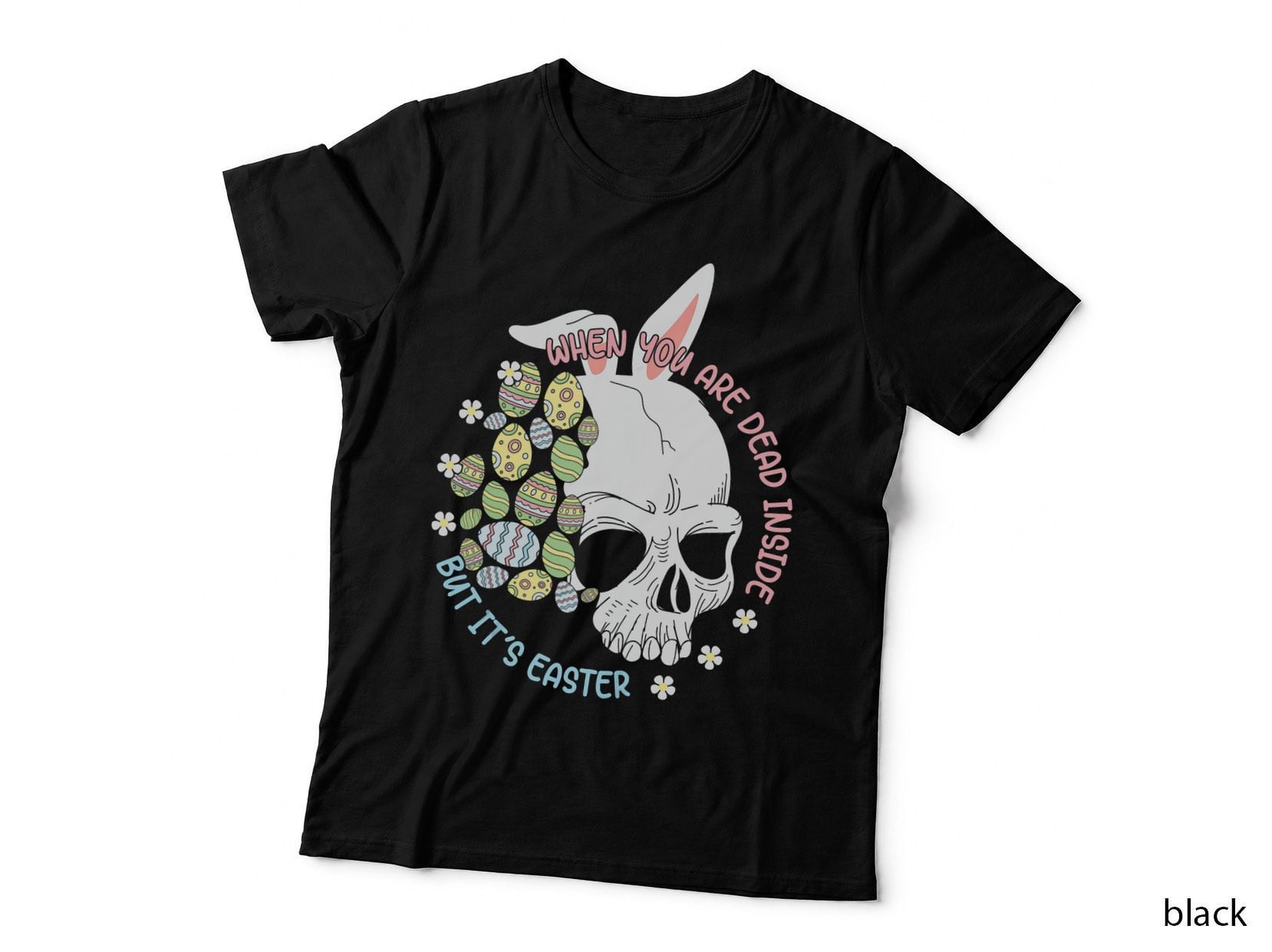When You Are Dead Inside but It's Easter Skeleton Easter Day T-Shirt