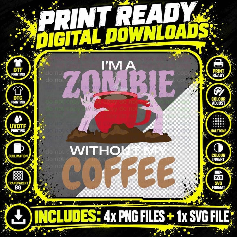 Zombie Without Coffee I Apocalypse Undead Halloween Png SVG Digital Bundle