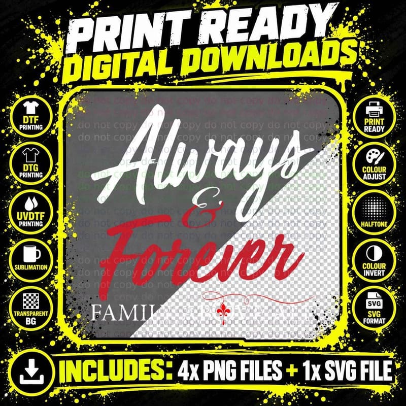 Always and Forever, Family Above All Png SVG Digital Bundle