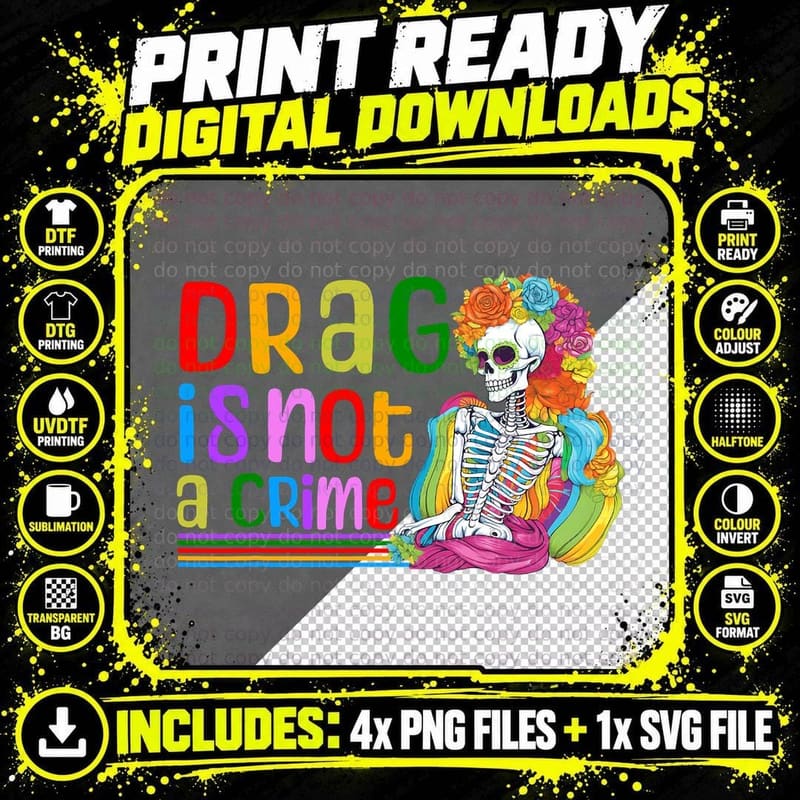 Drag Is Not a Crime Skeleton Drag Queen LGBTQ Equality Png SVG Digital Bundle