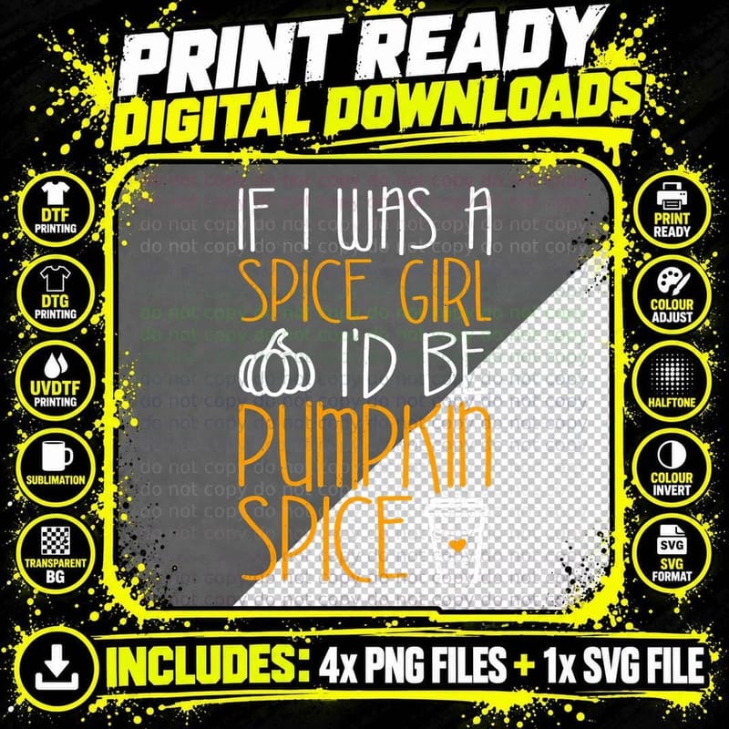 If I Was a Spice Girl I'd Be Pumpkin Spice T-Shirt Png SVG Digital Bundle