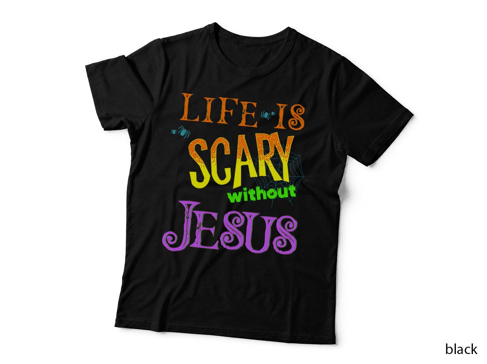 Life Is Scary Without Jesus Autumn Halloween Christian T-Shirt