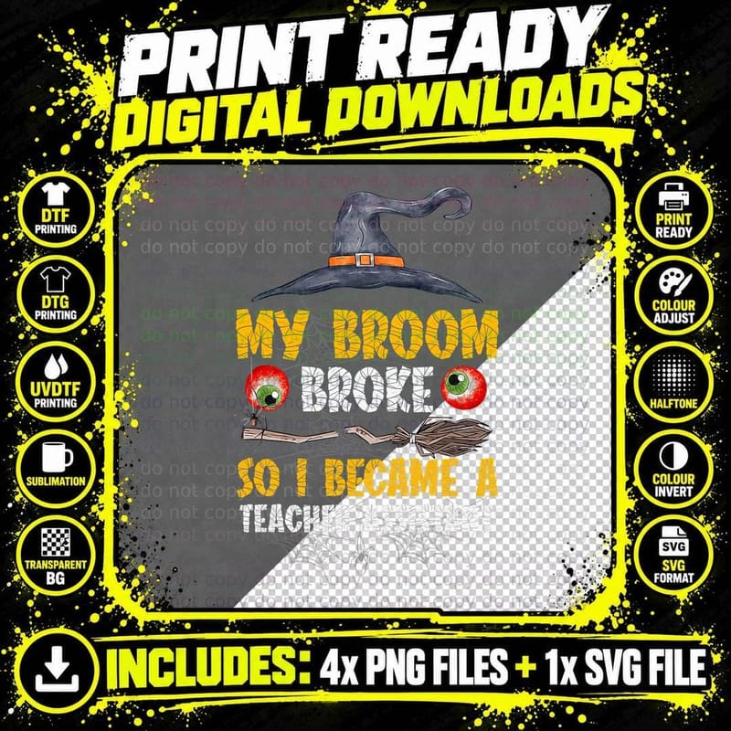 My Broom Broke I Became Teacher Assistant Halloween Png SVG Digital Bundle