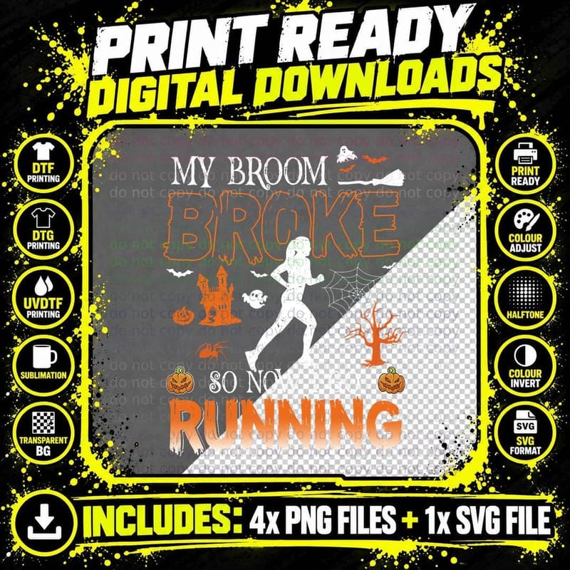My Broom Broke So Now I Go Running Halloween Funny Png SVG Digital Bundle