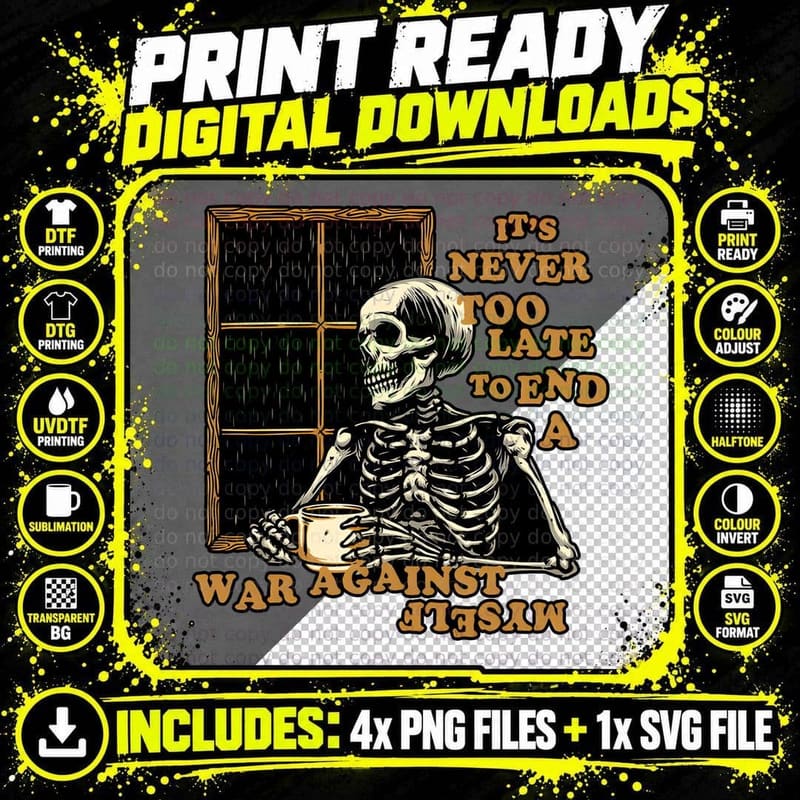 Never Too Late Skeleton Mental Health T-Shirt Png SVG Digital Bundle