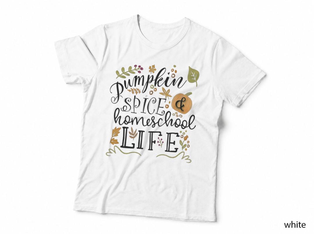 Pumpkin Spice and Homeschool Life Gift T-Shirt