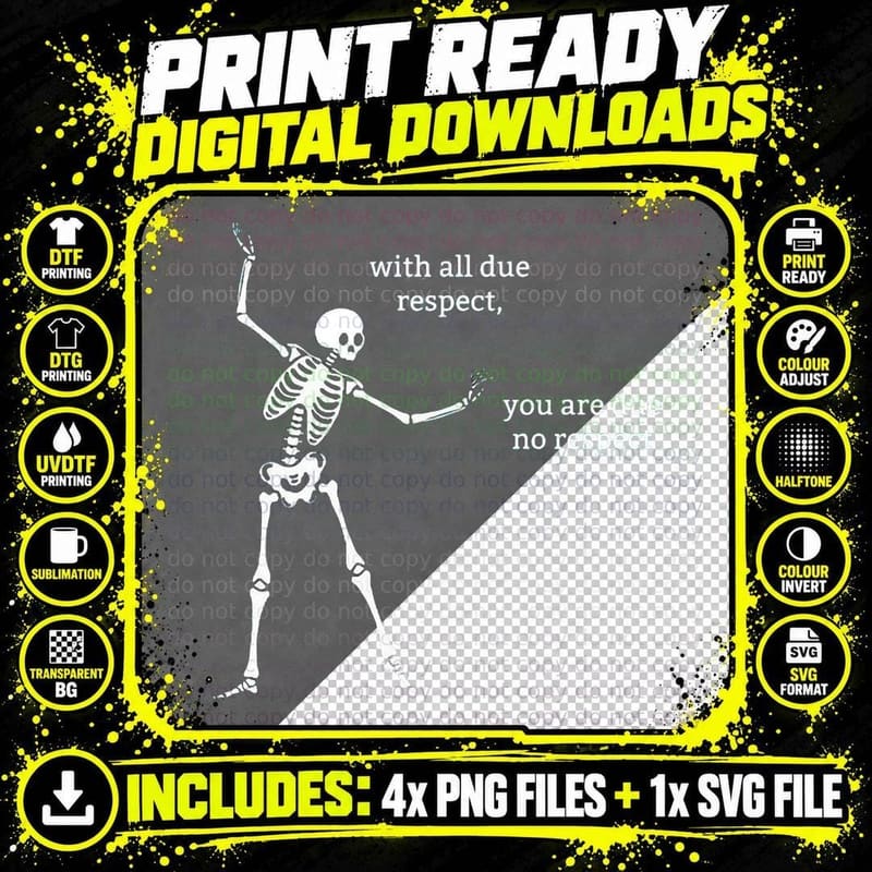 Sassy Skeleton with All Due Respect T-Shirt Png SVG Digital Bundle