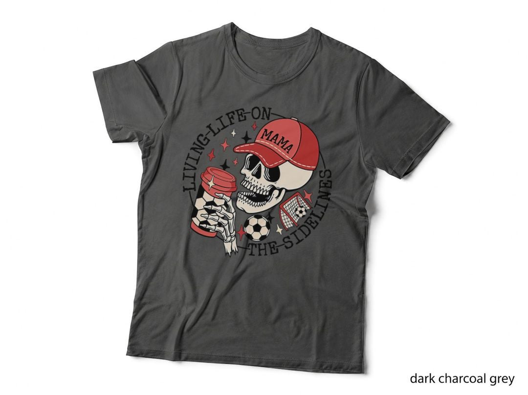 Soccer Mama Living Life on the Sidelines Skeleton Coffee T-Shirt