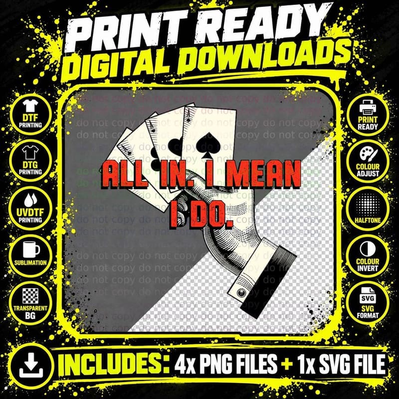 All in I Mean I Do Poker Casino Card Game Gambling Png SVG Digital Bundle