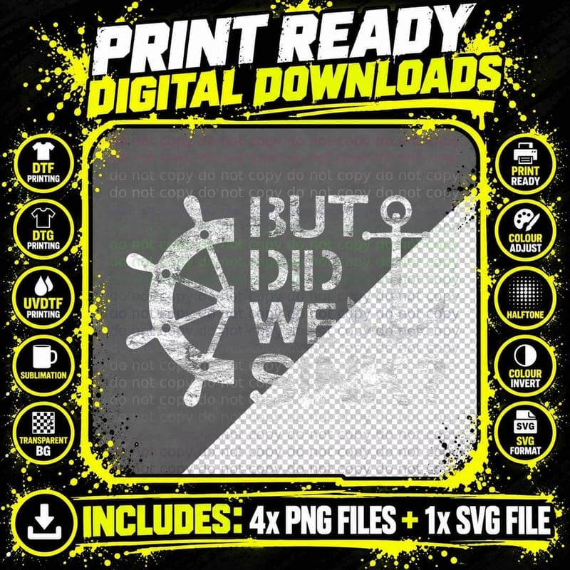 But Did We Sink - Sailboat Sail Boating Captain Sailing Png SVG Digital Bundle
