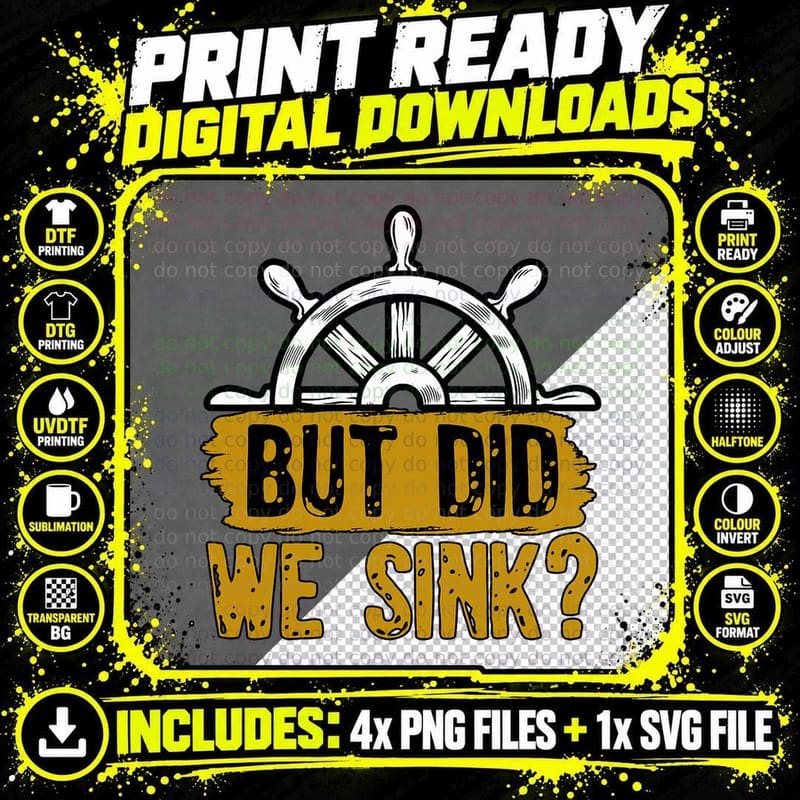 But Did We Sink Boat Captain Sailor Ship Sailboat Png SVG Digital Bundle