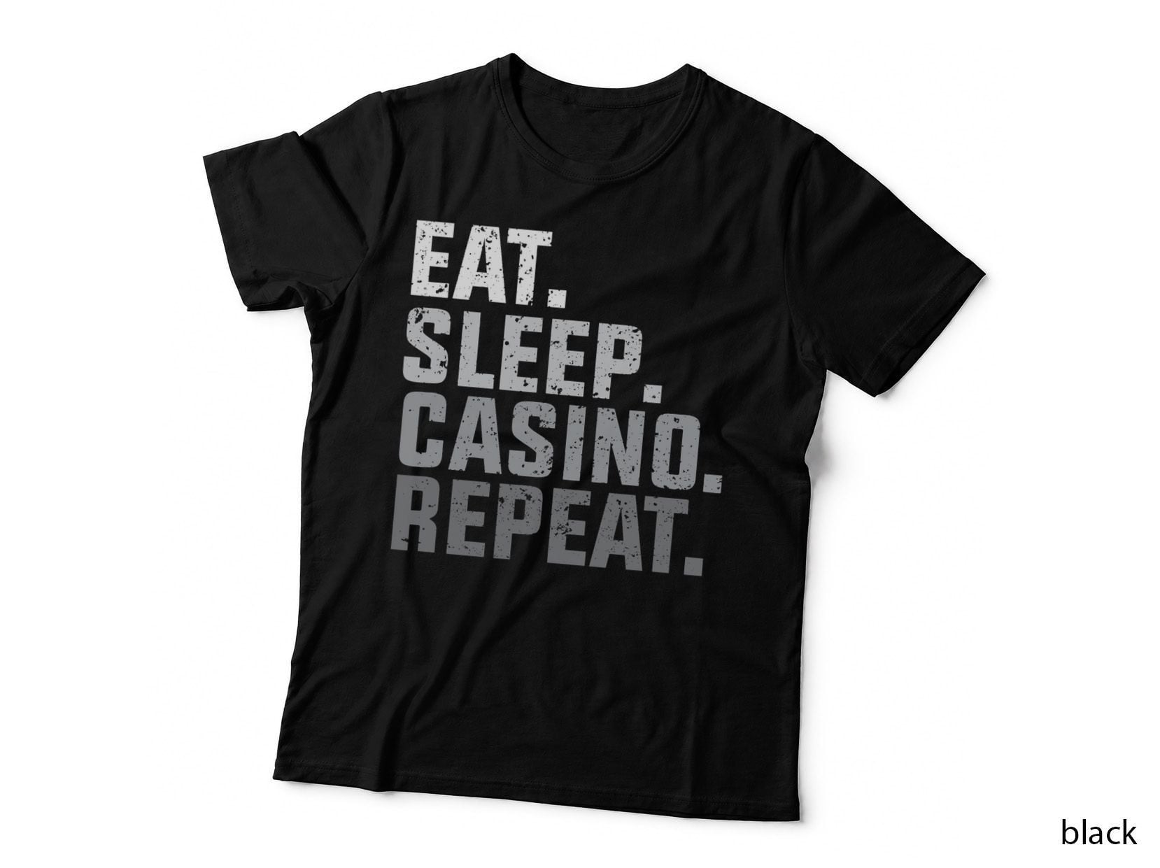 Eat Sleep Casino Repeat T-Shirt - the Gambling Gifts T-Shirt