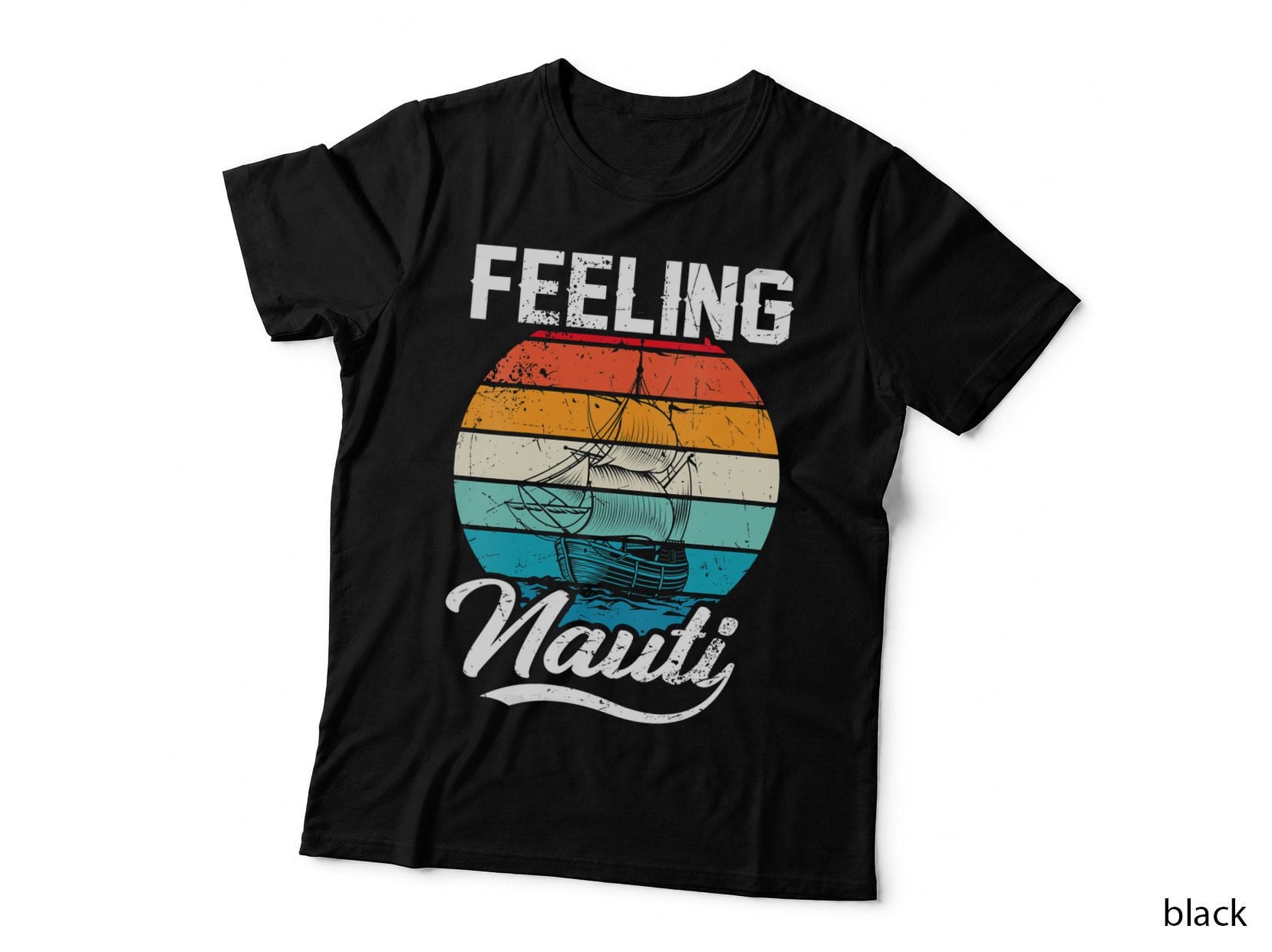 Feeling Nauti Sailing Boat Sail Skipper Boating Captain T-Shirt