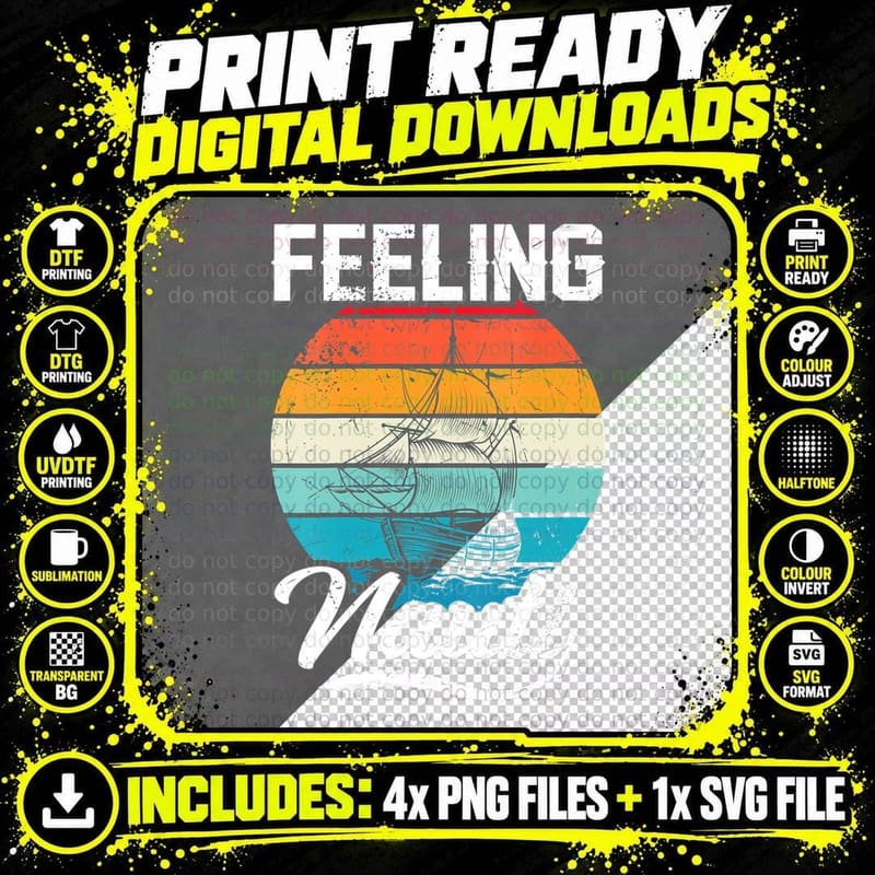 Feeling Nauti Sailing Boat Sail Skipper Boating Captain Png SVG Digital Bundle