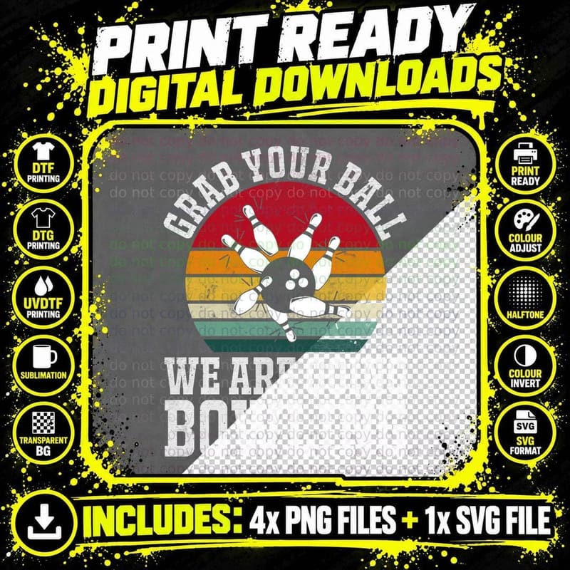 Grab Your Ball We Are Going Bowling T-Shirt Png SVG Digital Bundle