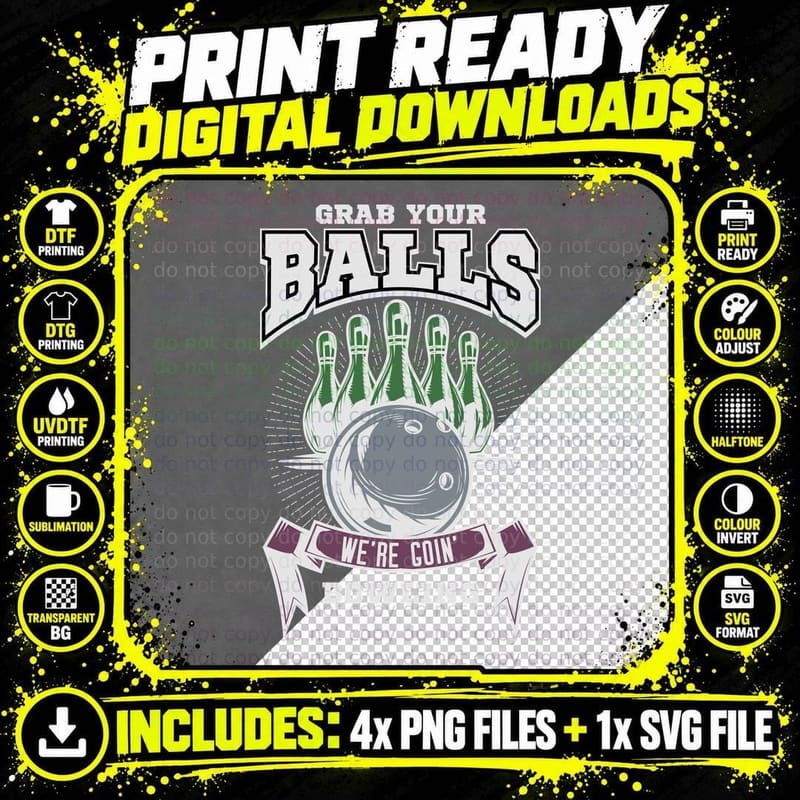 Grab Your Balls Bowling We're Goin Pin and Ball with Png SVG Digital Bundle