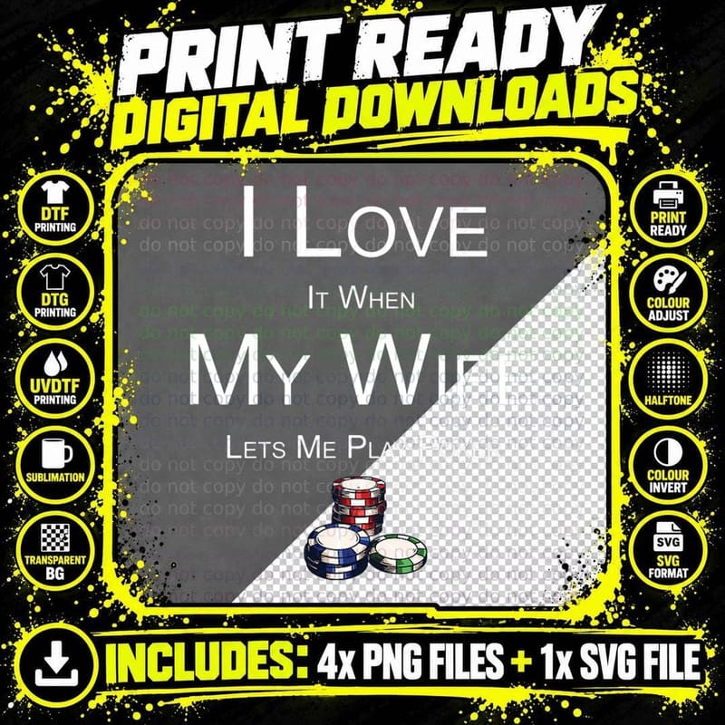 I Love My Wife When She Lets Me Play Poker Graphic Png SVG Digital Bundle