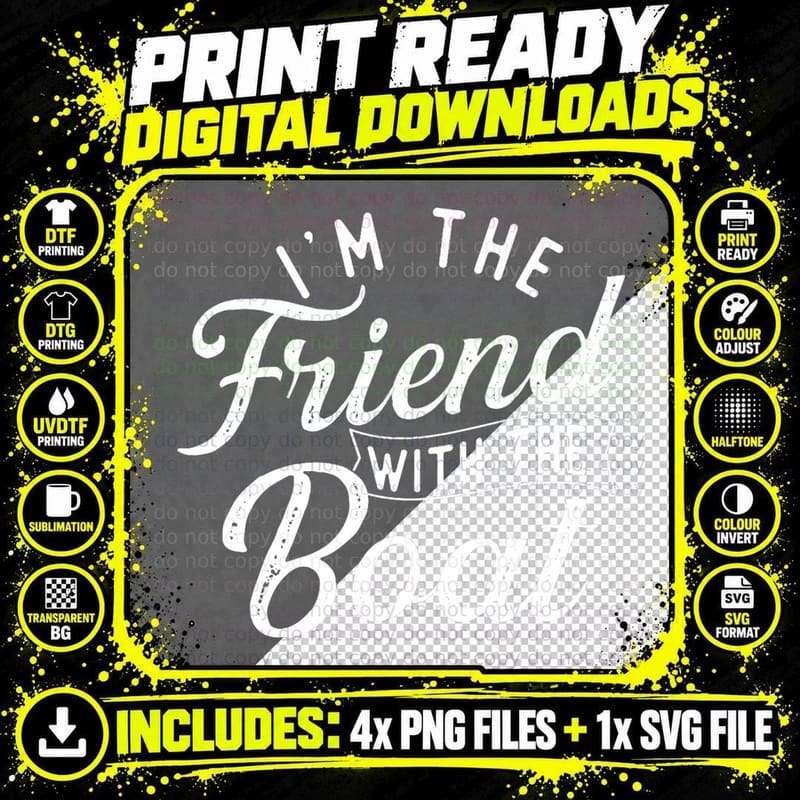 I'm the Friend with the Boat - Boating Boat Captain Png SVG Digital Bundle
