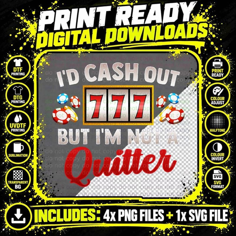 Id Cash Out but I'm Not a Quitter Casino Vegas Gambling Png SVG Digital Bundle