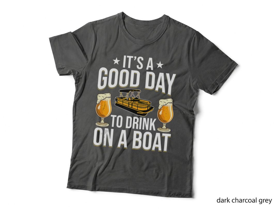 It's a Good Day to Drink on a Boat Boating Lover T-Shirt